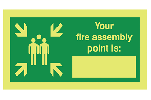 Nite Glo Your Fire Assembly Point Is Sign